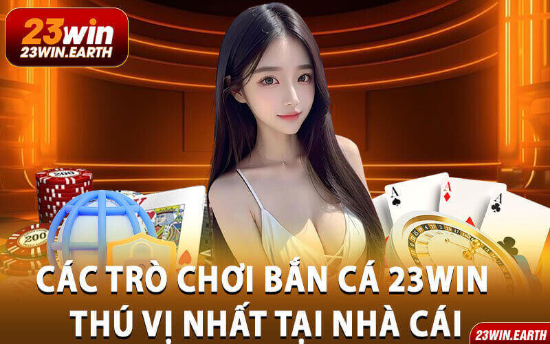 Bắn cá 23win